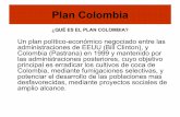 Plan Colombia - UCM-Universidad Complutense de …webs.ucm.es/info/soberania.alimentaria/Plan Colombia.pdf · • Al expandirse dentro del narcotráfico, y con la colaboración y