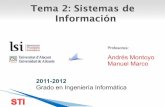 Profesores - RUA: Principalrua.ua.es/.../10045/18830/6/Tema_2_-_Sistemas_de_Informacion.pdf · Una conversación, … Sistema de ... Persona que estudia los problemas y las necesidades