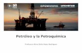 Petróleo y la Petroquímica - …educommons.anahuac.mx:8080/eduCommons/ingenieria... · éste puede favorecer la viabilidad del desarrollo de proyectos de explotación e incluso