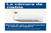 La cámara de niebla - palmera.pntic.mec.espalmera.pntic.mec.es/~fbarrada/cloud_chamber_spanish.pdf · La cámara de niebla Manual de uso y construcción y cómic divulgativo Francisco