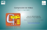 Compresión de Vídeo. Tema 1.1. Imagen digital · Compresión de video Grado en Ingeniería de Tecnologías de Telecomunicación 3 La resolución depende de varios factores: Altura