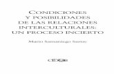 CONDICIONES Y POSIBILIDADES DE LAS …€¦condiciones y posibilidades de las relaciones interculturales: un proceso incierto mario samaniego sastre