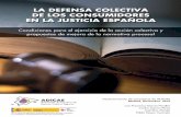 LA DEFENSA COLECTIVA DE LOS ... - … · La necesidad de una accion colectiva judicial de los consumidores en España: justificación y base normativa ... las mismas circunstancias,