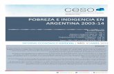 POBREZA E INDIGENCIA EN ARGENTINA 2003-14 · Recalculando el costo de la canasta básica total y alimentaria en base a la evolución de los índices de precios dif Pobreza e indigencia