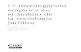 La investigación empírica en el ámbito de la sociología ... · da en herramientas estadísticas. Los estudios empíricos en el campo de la sociología jurídica se vinculan a