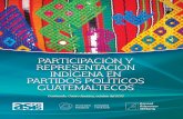 PARTICIPACIÓN Y REPRESENTACIÓN PARTIDOS … · 2 Participación y representación indígena en partidos políticos guatemaltecos Asociación de Investigación y Estudios Sociales