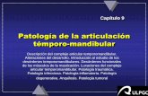 Patología de la articulación témporo-mandibular · – Restauraciones por caries – Exodoncias – Reposiciones protésicas – Facetas de desgaste uEdentulismo total. Prótesis