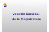 Consejo Nacional de la Magistratura - Portal Institucional e Información sobre la ... · 2003-10-02 · Incorporar la Academia de la Magistratura al Consejo Nacional de la Magistratura