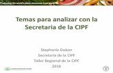 Temas para analizar con la Secretaria de la CIPF - ippc.int · • Clarificar quien puede proporcionar los tópicos para las bianuales ... –flores ornamentales cortadas previstas