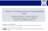Tema 3.3: Evaluación de la accesibilidad webocw.uc3m.es/ingenieria-informatica/evitando-barreras-accesibilidad/... · de página, junto con la URL de la misma y el método y condiciones