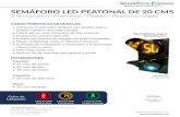 SEMÁFORO LED PEATONAL DE 20 CMS - …semaforosexpress.com/wp-content/uploads/2016/03/Ficha-Semáforo-2… · SEMÁFORO LED PEATONAL DE 20 CMS 2 Secciones: Cronómetro / Peatón -
