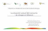 La situación actual del consumo de drogas en México · Extensión del problema 3,508,641 personas ha hecho uso ilícito de 1 o + drogas (drogas ilegales, sustancias psicoactivas