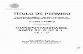 PERMISO TRANSPORTADORA DEL NORTE - …ienova.com.mx/be/images/Permisos_Transporte/Permiso_de... · entre la cantidad de GLP recibida y almacenada por e' Almacenista y la cantidad