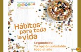 Legumbres: tu opción saludable - fesnad.org · combinación legumbre-cereal está presente en las distintas gastronomías de nuestro planeta. • La ausencia de gluten las hace adecuadas