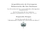 itinerario de los salmos - Arquidiócesis de Cartagenaarquicartagena.org/.../11/Segunda_Etapa_Salmos.pdf · los salmos están llenos de una confianza plena en las manos de Dios nues-tro