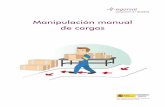 Manipulación manual de cargas - egarsat.es · La manipulación manual de cargas es cualquiera de las ... el levantamiento, la ... hacen posible que el tronco pueda realizar los movimientos
