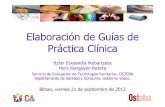 Elaboración de Guías de Práctica Clínica - Osalan · Conjunto de “recomendaciones desarrolladas de forma sistemática para ayudar a profesionales y pacientes a tomar decisiones