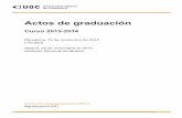 Actos de graduación - UOC (Universitat Oberta de … · Actos de graduación Curso 2013-2014 Barcelona, 15 de noviembre de 2014 ... perar las dificultades técnicas y el escepticismo