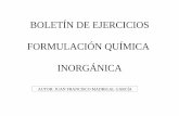 BOLETÍN DE EJERCICIOS FORMULACIÓN QUÍMICA …iespmbroseta.edu.gva.es/04h_fisica/carpeta_arxius/BOLETIN... · SALES BINARIAS FORMULAR NOMBRE FÓRMULA NOMBRE FÓRMULA 1. Cloruro
