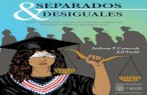 SEPARADOS Y DESIGUALES - CEW Georgetown€¦ · La estratificación por raza y etnia, en cuanto a las oportunidades educativas consolidadas en el sistema educativo K-12 de los Estados