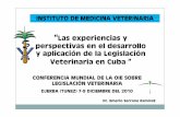 Las experiencias y perspectivas en el desarrollo y aplicación de … · INSTITUTO DE MEDICINA VETERINARIA ... • Constitución de la República de Cuba (fbfebrero d e 1976) Protección