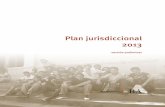 Plan jurisdiccional 2013 - bejomi1.files.wordpress.com · Fortalecimiento de todas las estrategias jurisdiccionales de extensión de ... Ampliación de la conectividad de las unidades