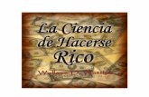 La Ciencia de hacerse - … · La Ciencia de hacerse Rico Por Wallace D. Wattles Traducido y adaptado por: Álvaro Mendoza LaCienciaDeHacerseRico.com
