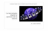 La tecnología digital al servicio de la tutoríacampus.usal.es/~ofeees/PONENCIAS_TUTORIA/Jesus Salinas.pdf · La tutoría: elemento clave en ... • diapositivas de las clases en