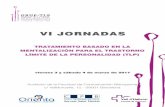 VI JORNADAS - Grup TLP Barcelona · luación diagnóstica para los trastornos de personalidad y ofrecer una atención in-tegral de los TLP a lo ... abuso de drogas, trastornos de