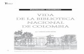 VIDA DE LA BIBLIOTECA NACIONAL DE COLOMBIAavalon.utadeo.edu.co/dependencias/publicaciones/tadeo_65/65072.pdf · ... D.C. - Colombia Patrimonio colombiano VIDA DE LA ... llamado “de