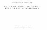 J-P. Sartre - El Existecialismo es un Humanismo.pdfexordio.qfb.umich.mx/archivos PDF de trabajo UMSNH/Leer escribir... · JEAN-PAUL SARTRE EL EXISTENCIALISMO ES UN HUMANISMO Edición