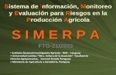 Sistema de Información, Monitoreo y Evaluación para ...argus.iica.ac.cr/Esp/regiones/sur/uruguay/Documentos de la Oficina... · y Evaluación para Riesgos en la ... Sistema de Información