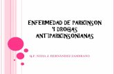 ENFERMEDAD DE PARKINSON Y DROGAS …se638762735d982ca.jimcontent.com/.../name/antiparkinsonianos.pdf · El la enfermedad de parkinson se pierden las neuronas dopaminérgcas en la