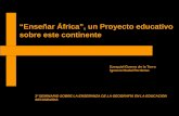 “Enseñar África”, un Proyecto educativo sobre este …age.ieg.csic.es/secundaria/Material III Seminario web AGE/Enseñar... · • Gran parte de las preguntas de la encuesta