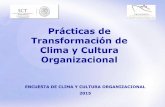 Prácticas de Transformación de Clima y Cultura Organizacional · Prácticas de Transformación Clima y Cultura Organizacional Una vez realizado el esfuerzo en la aplicación y llenado