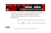 Gestión de derechos de propiedad intelectual en el ...sabus.usal.es/workshop/pdfs/3/derechos_autor.pdf · Gestión de repositorios y colecciones digitales (CRAI-UB) Unidad de Proyectos