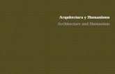 Arquitectura y Humanismo Architecture and Humanism€¦ · Arquitectura y Humanismo . ... pues es su participación y su interés lo que da sentido a este esfuerzo. ... Javier Cenicacelaya