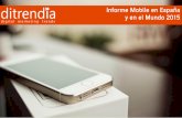 Informe ditrendia: Mobile en España y en el Mundo · Informe ditrendia: Mobile en España y en el Mundo 2015 6 Uso de las apps Las aplicaciones son la forma favorita para conectarse