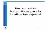 Herramientas Matemáticas para la localización …. Matrices de Transformación Homogénea Ninguno de los métodos anteriores por sí solo permite una representación conjunta de