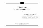 Nuevo Testamento 1 - editorialtv.org · especial énfasis en el evangelio de San Marcos. Tiene un doble propósito. 1. ... Encontraría que comienza con lo que describe como un anuncio