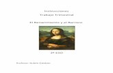Instrucciones Trabajo Trimestral El Renacimiento y el … · Características generales de la arquitectura barroca (1,5 páginas de extensión) ... Bernini, Borromini, Louis Le Vau,
