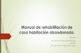 Manual de rehabilitación de casa habitación … · 2.1.3 materiales de construcción 2.2 legislación y normatividad (sobre edificios históricos ... que se propone rehabilitar