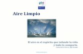 Presentación de PowerPoint - …ecologia.guanajuato.gob.mx/.../articulos/139/files/Aire_Limpio.pdf · Aire Limpio El aire es el espíritu que infunde la vida y todo lo comparte.