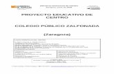 PROYECTO EDUCATIVO DE CENTRO COLEGIO PÚBLICO ZALFONADA (Zaragoza) · PROYECTO EDUCATIVO DE CENTRO Zaragoza, junio de 2008 C/ Islas Canarias, 1-50015 Zaragoza - 976734500 ... 9 Recursos