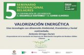 VALORIZACIÓN ENERGÉTICA - Seminario Relagres …seminariorelagres2017.org/wp-content/uploads/2017/06/B2-4-Present... · la valorizacion energÉtica debe ser la opciÓn preferente