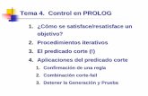 Programación en PROLOG - Departamento de …calonso/IAI/PracticasProlog/Tema4/Tema 4... · Tema 4. Control en PROLOG 1. ... Confirmación de una regla 2. Combinación corte-fail