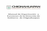 Manual de Organización y Funciones de la Dirección de ...chignahuapan.gob.mx/wp-content/uploads/2016/02/8.Manual-de-Organ… · En la Dirección de Gobierno aspiramos a crear las