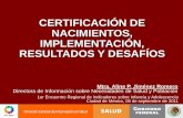CERTIFICACIÓN DE NACIMIENTOS ... - inegi.org.mx · presentación de un comprobante de alumbramiento, de un aviso de nacimiento y en otros más el Certificado de Nacimiento, cada