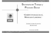 Secretaría del Trabajo y Previsión Social - itam.mx · § Modernizar, eficientar y transparentar el proceso de impartición de la Justicia Laboral, mediante el fortalecimiento de