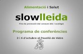 Alimentació i Salut slowlleida - …slowfood.eurowintuweb.com/user_files/slowfood/File/slowlleida... · Videoconferència del Dr. Angel Escudero, metge i cirurgià, creador de la
